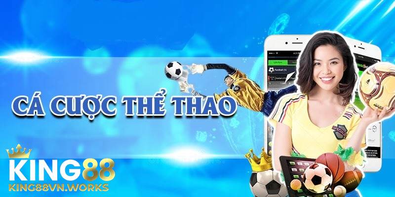 Cá cược thể thao King88